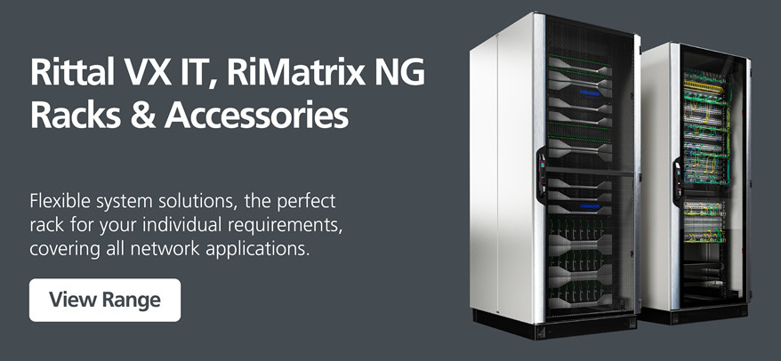 Rittal VX IT, RiMatrix NG Racks and Accessories 